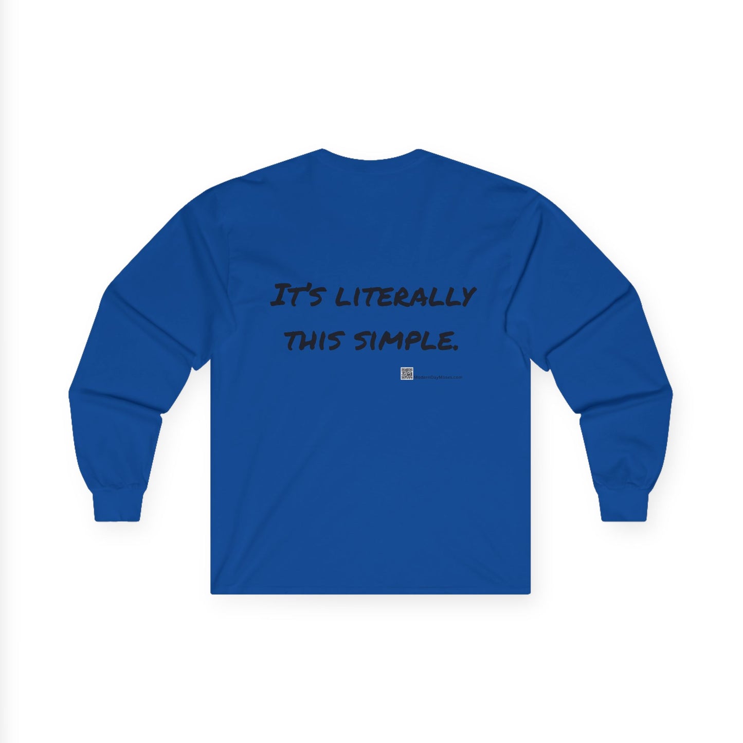 "It's Literally This Simple" -- Men's Long Sleeve Cotton Tee