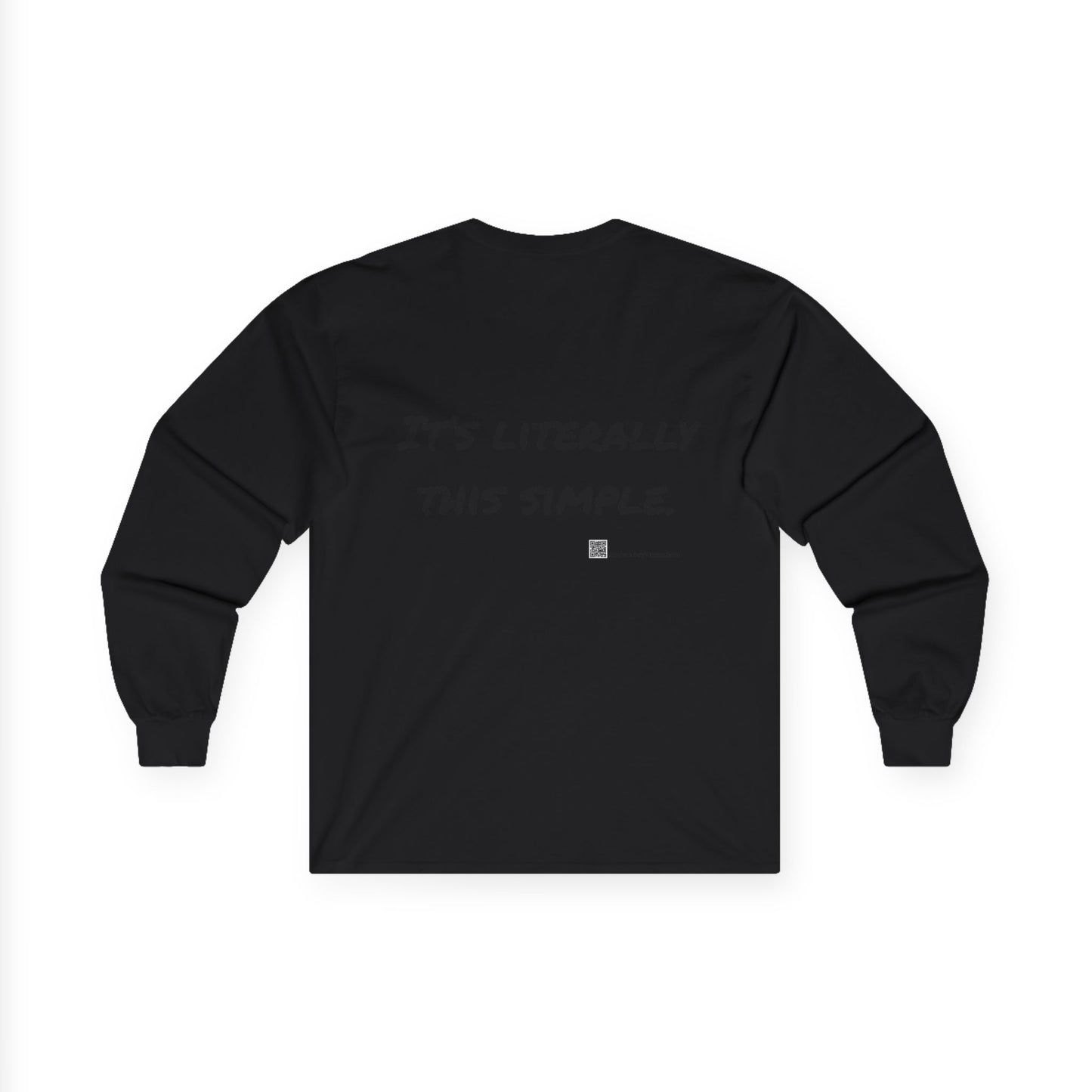 "It's Literally This Simple" -- Men's Long Sleeve Cotton Tee