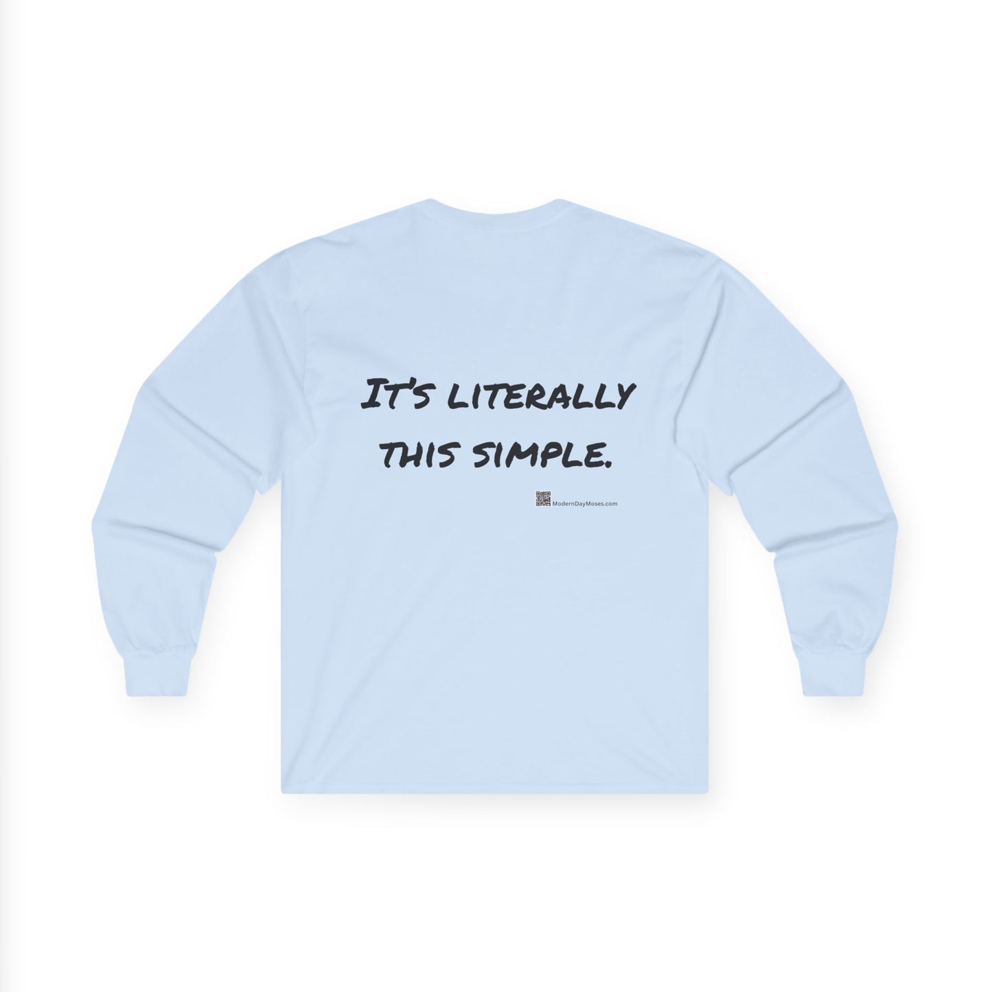 "It's Literally This Simple" -- Men's Long Sleeve Cotton Tee