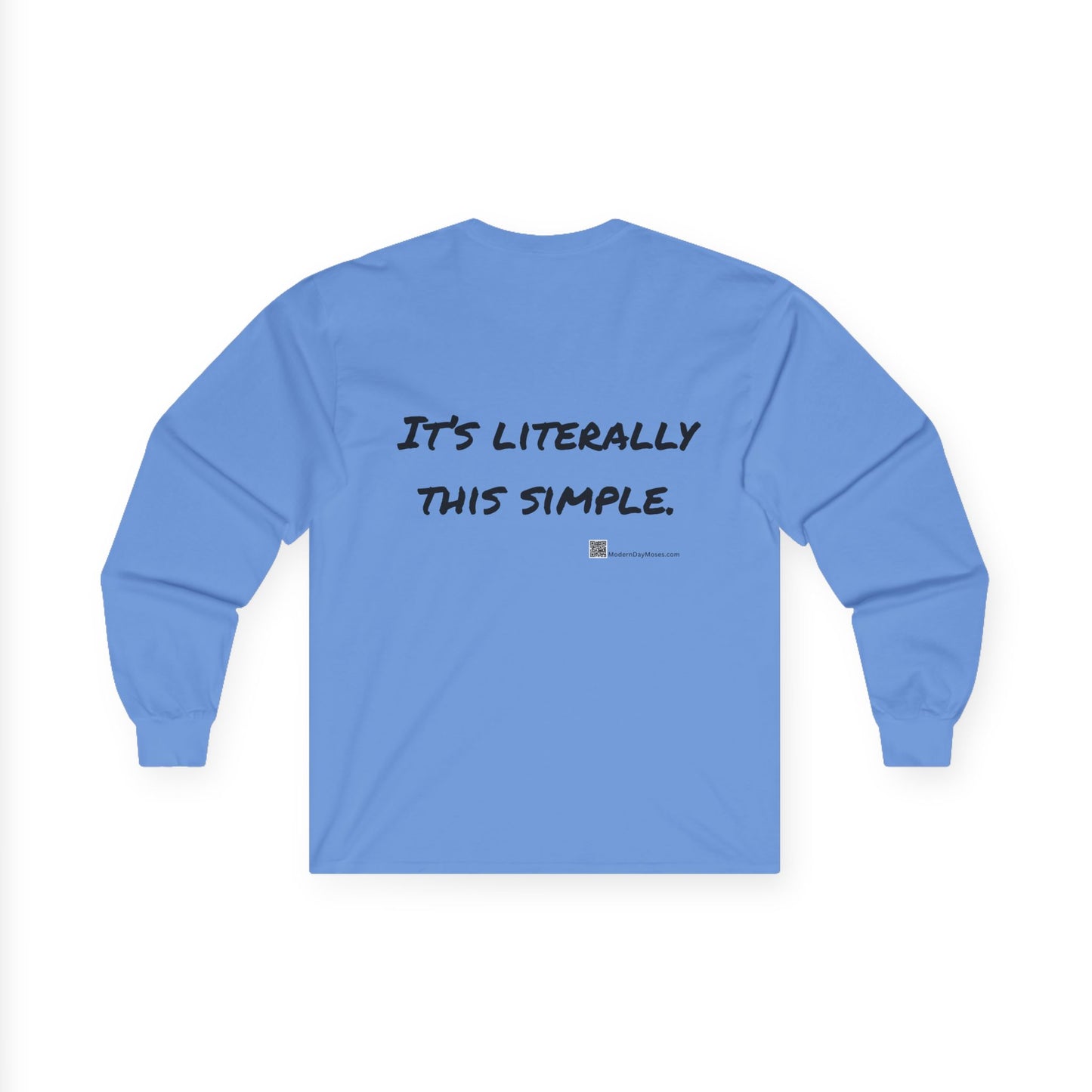 "It's Literally This Simple" -- Men's Long Sleeve Cotton Tee